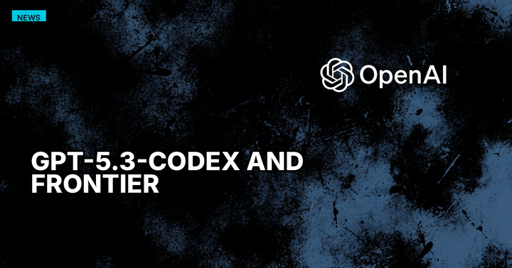 GPT-5.3-Codex and Frontier: OpenAI's Bet That Agents, Not Assistants, Win the Enterprise